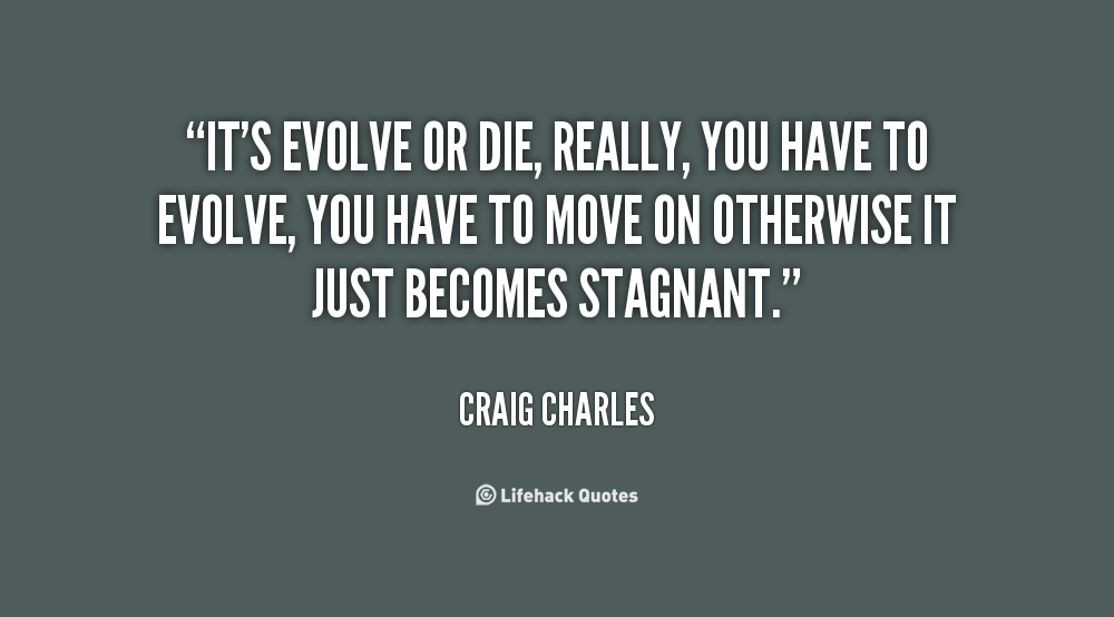 quote-Craig-Charles-its-evolve-or-die-really-you-have-70671