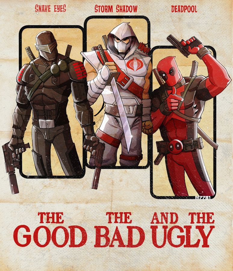 G.I. Joe good bad ugly deadpool